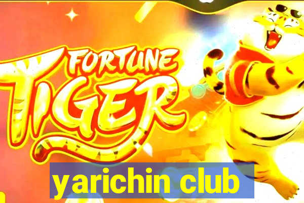 yarichin club